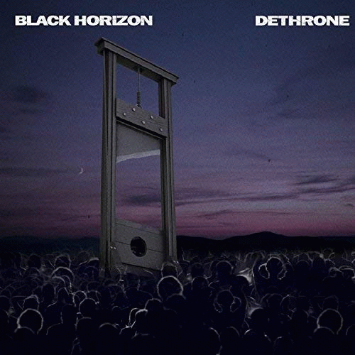 Black Horizon (USA) : Dethrone